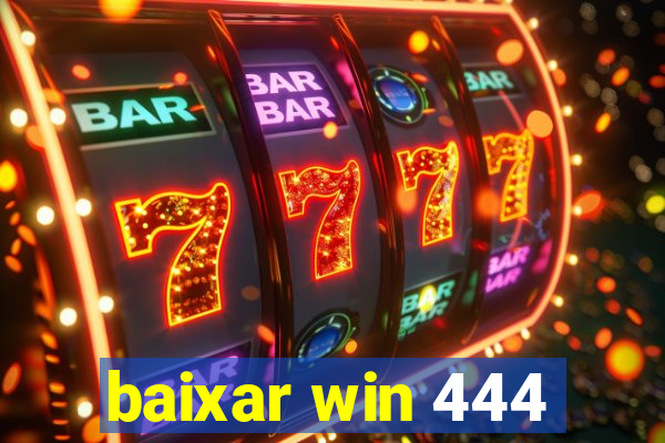 baixar win 444